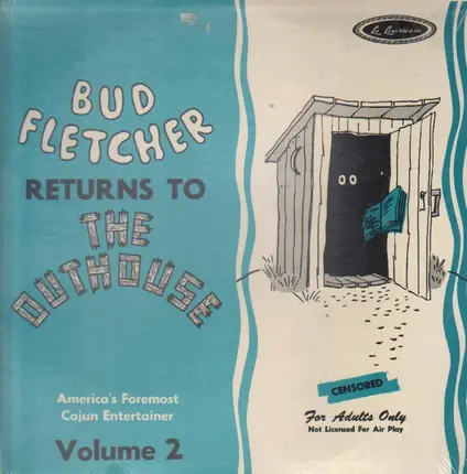 Bud Fletcher - returns to the Outhouse Vol. 2