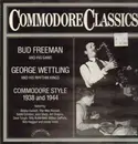 LP - Bud Freeman, George Wettling - Commodore Style 1938 And 1944