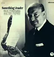 Bud Freeman And Two Guitars - Something Tender
