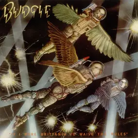 Budgie - If I Were Britannia I'd Waive The Rules
