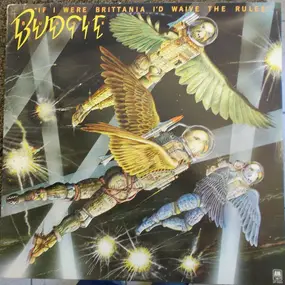 Budgie - If I Were Brittania I'd Waive the Rules