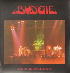 Budgie - Live In Los Angeles 1978