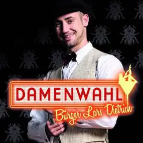 Bürger Lars Dietrich - Damenwahl