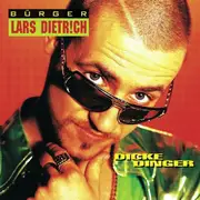 CD - Bürger Lars Dietrich - Dicke Dinger