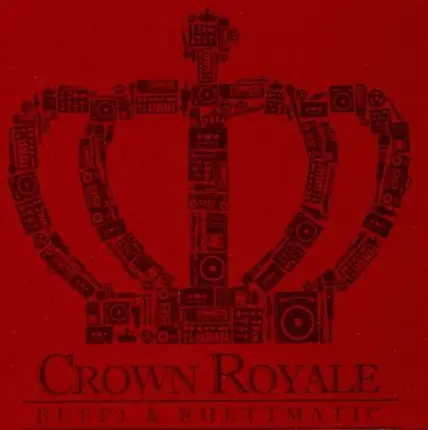 Buff1 & Rhettmatic - Crown Royale