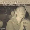 CD - Buffalo Nickel - Noise And Conversation