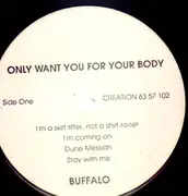 LP - Buffalo - Only Want You For Your Body - HEAVY OZ