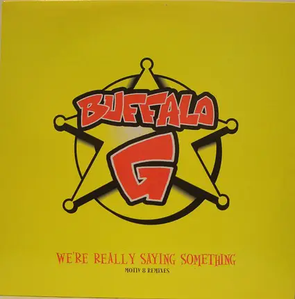 Buffalo G - We're Really Saying Something