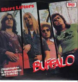 Buffalo - Skirt Lifters - Highlights & Oversights 1972-1976