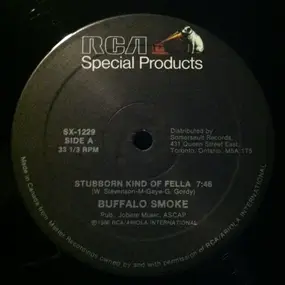 Buffalo Smoke - Stubborn Kind Of Fella / I Don't Know If It's Right