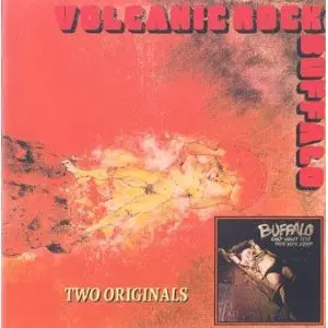 Buffalo - Volcanic Rock / Only Want You For Your Body