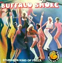 12'' - Buffalo Smoke - Stubborn Kind Of Fella