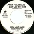 7inch Vinyl Single - Buffy Sainte-Marie - I Can't Take It No More
