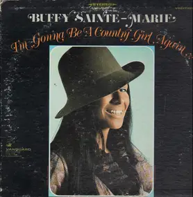 Buffy Sainte-Marie - I'm Gonna Be a Country Girl Again