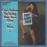 7inch Vinyl Single - Buffy Sainte-Marie - Can't Believe The Feeling When You're Gone
