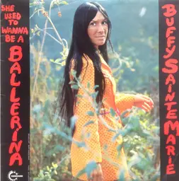 Buffy sainte marie she used to wanna be a ballerina 8