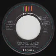 7inch Vinyl Single - Buffy Sainte-Marie - The Big Ones Get Away