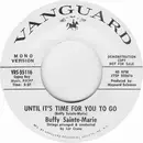 7inch Vinyl Single - Buffy Sainte-Marie - Until It's Time For You To Go