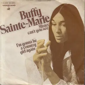 Buffy Sainte-Marie - Mister Can't You See / I'm Gonna Be A Country Girl Again