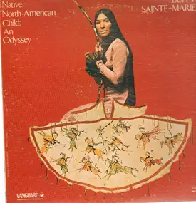 Buffy Sainte-Marie - Native North-American Child: An Oddyssey