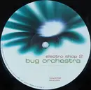 12inch Vinyl Single - Bug Orchestra - Electro Shop 2 - Limited Edition