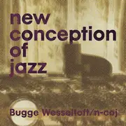 Double LP - Bugge Wesseltoft - New Conception of Jazz (20th Anniversary Edition)
