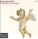 LP - Bugge Wesseltoft - Everybody Loves Angels - 180g Vinyl