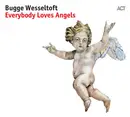 CD - Bugge Wesseltoft - Everybody Loves Angels - Digipak