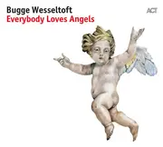 CD - Bugge Wesseltoft - Everybody Loves Angels - Digipak