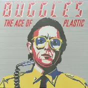 The Buggles - Age Of Plastic