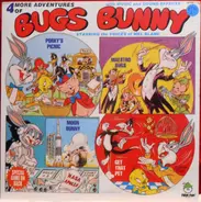Bugs Bunny Starring The Voices Of Mel Blanc - 4 More Adventures of Bugs Bunny