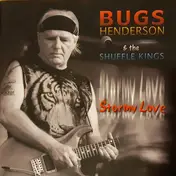 Bugs Henderson & The Shuffle Kings - Stormy Love