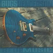 Bugs Henderson & The Shuffle Kings - Blue Music