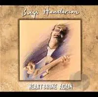 Bugs Henderson - Heartbroke Again