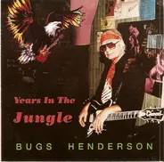 Bugs Henderson - Years in the Jungle