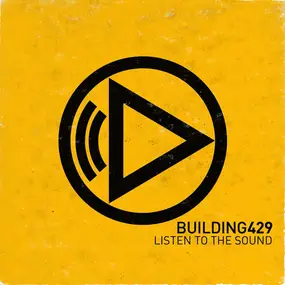 Building 429 - Listen to the Sound