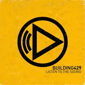 Building 429 - Listen to the Sound