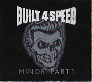 Built 4 Speed - Minor Part 1