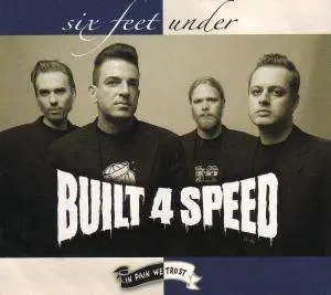 BUILT 4 SPEED - SIX FEET UNDER
