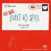 Built to Spill - By The Way / Sick & Wrong