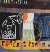 LP - Built To Spill - Perfect From Now On - + single sided 12''