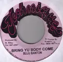 7inch Vinyl Single - Buju Banton - Bring Yu Body Come