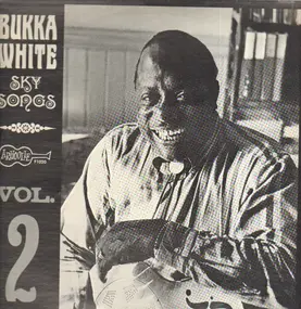 Bukka White - Sky Songs Volume 2