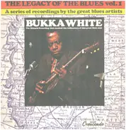 Bukka White - The Legacy of the Blues vol. 1