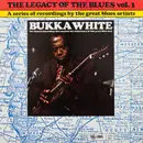LP - Bukka White - The Legacy Of The Blues Vol. 1