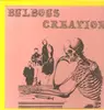 LP - Bulbous Creation - You Won't Remember Dying