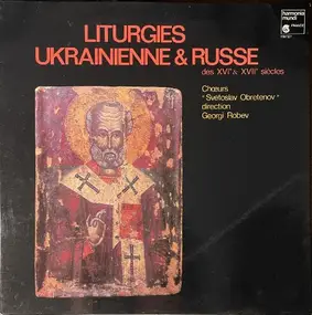 Bulgarian National Choir "Svetoslav Obretenov" - Liturgies Ukrainienne & Russe Des XVIº & XVIIº Siècles