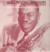 Bull Moose Jackson - Big Fat Mamas Are Back In Style Again