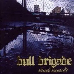 Bull Brigade - Strade Smarrite