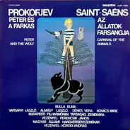 Bulla Elma ; The Budapest Philharmonic Orchestra , Vezényel: János Ferencsik ; Hungarian State Orch - Péter És A Farkas (Peter And The Wolf) / Az Állatok Farsangja (Carnival Of The Animals)